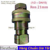 Khớp nối nhanh đầu ,thủy lực Ren13 / 17 / 21 / 27 / 34 cao cấp